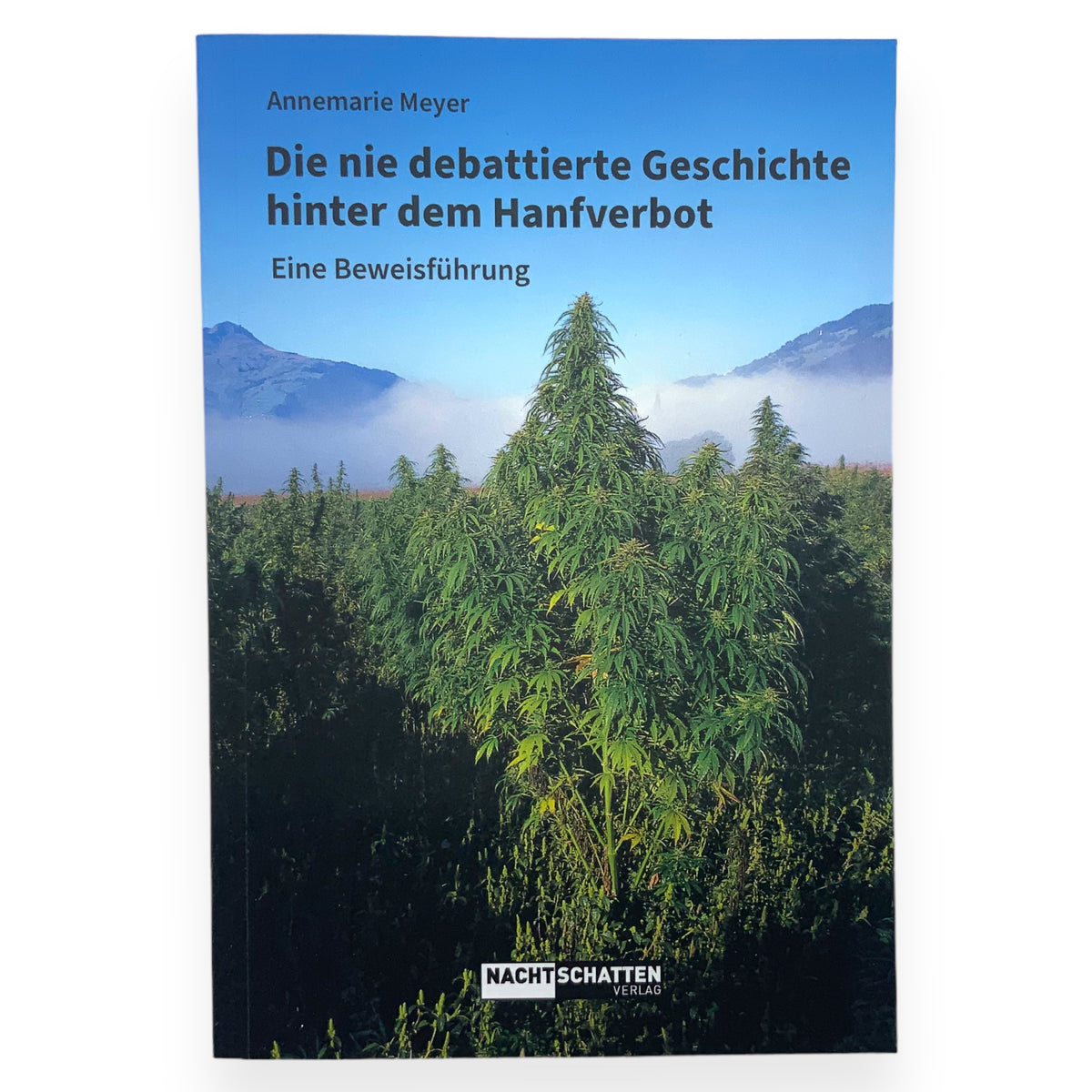 Die nie debattierte Geschichte hinter dem Hanfverbot - Vorderseite