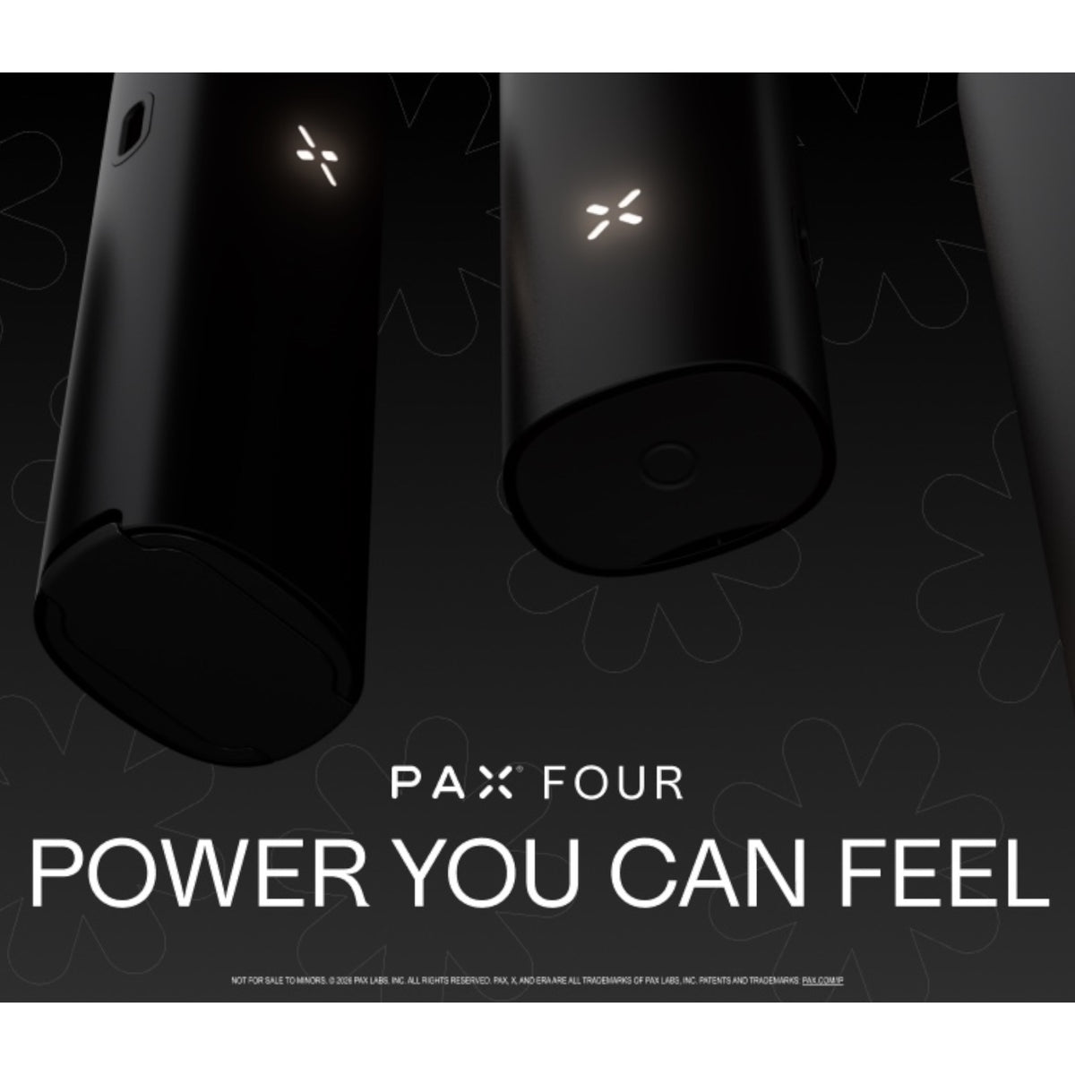 Pax FOUR Power you can Feel