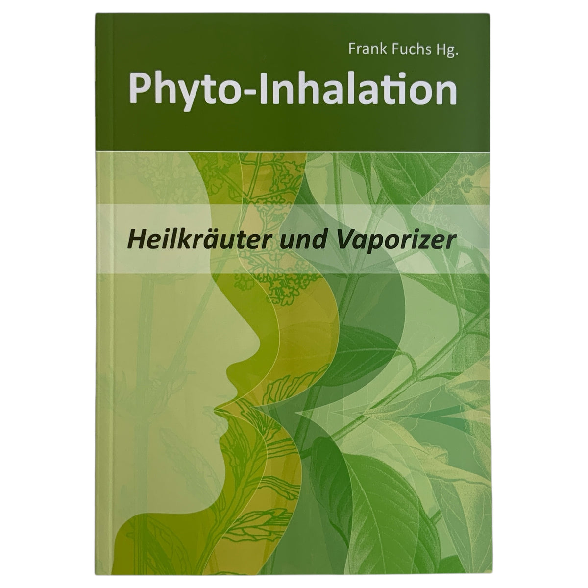 Buchcover Phyto-Inhalation – Heilkräuter und Vaporizer von Frank Fuchs